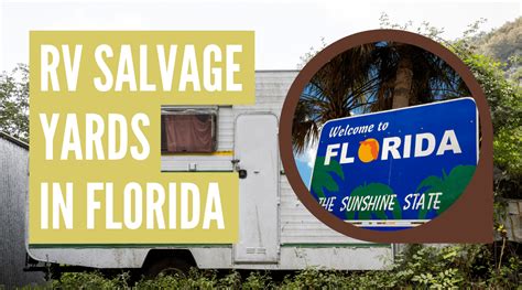 Rv salvage yards florida - From Business: We buy junk cars in any condition whatsoever and accept any year, make and model junk car in West Palm Beach, Florida. Call (877) 268-9041 now for a free quote. 14. Carlos Escobar Towing. Automobile Salvage Towing Automotive Tune Up Service. 